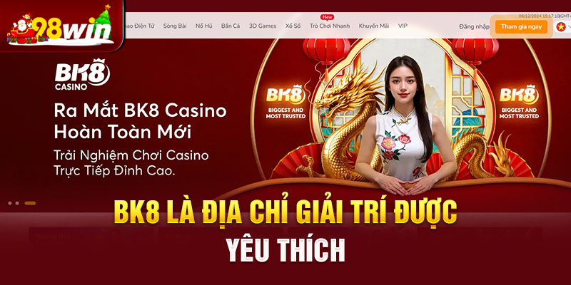 BK8 là địa chỉ giải trí được yêu thích