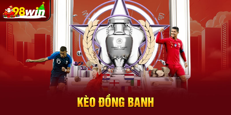 Dạng kèo châu Á đồng banh