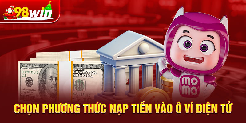 Chọn phương thức nạp tiền vào ô ví điện tử