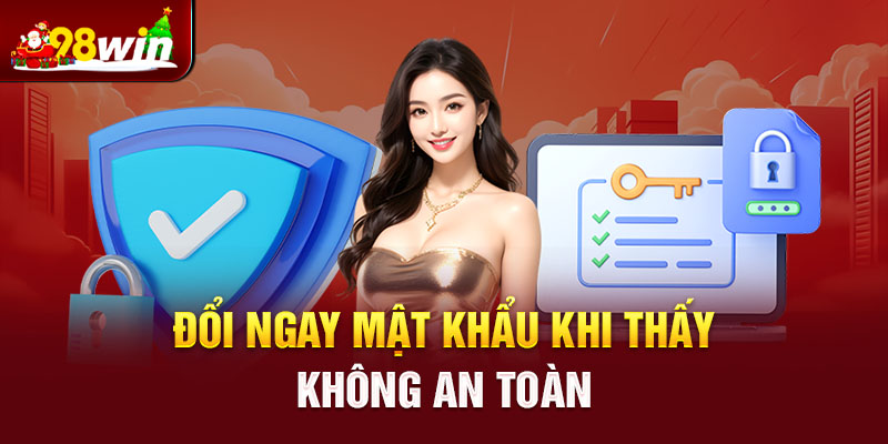 Khi không an toàn, người chơi cần lập tức đổi password để tránh sự cố không mong muốn