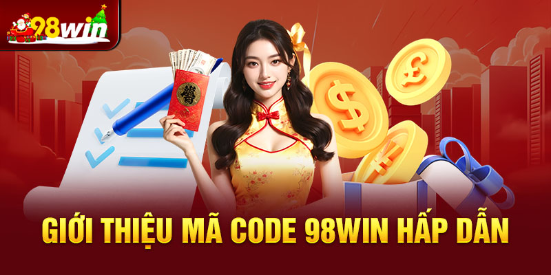 Giới thiệu mã code 98win hấp dẫn