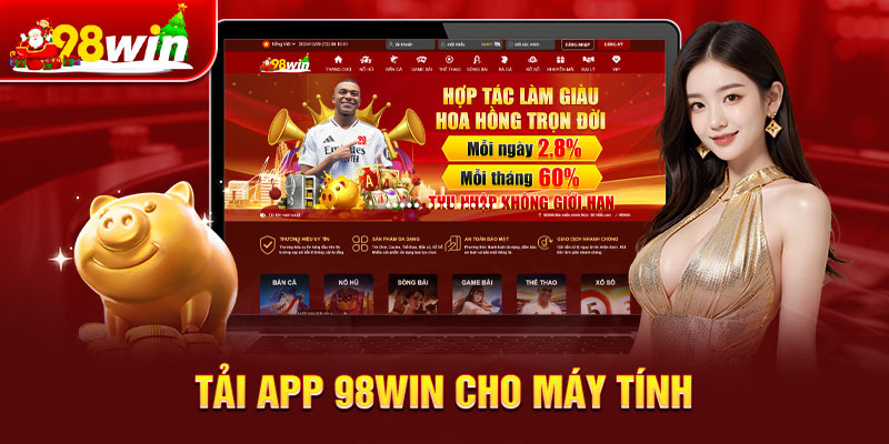 Tải app 98win cho máy tính