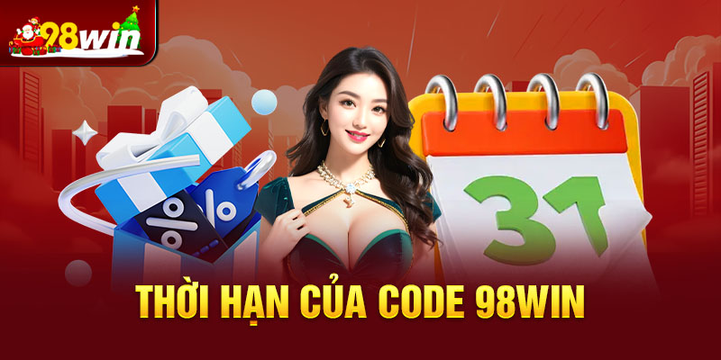 Thời hạn của code 98win