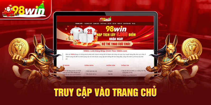 Bước 1 truy cập vào trang chủ 98win.com